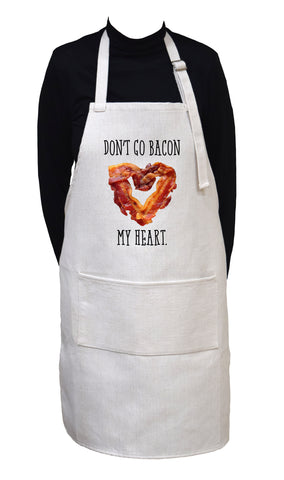 Don't Go Bacon ( Breaking) My Heart Adjustable Neck Apron With Large Front Pocket