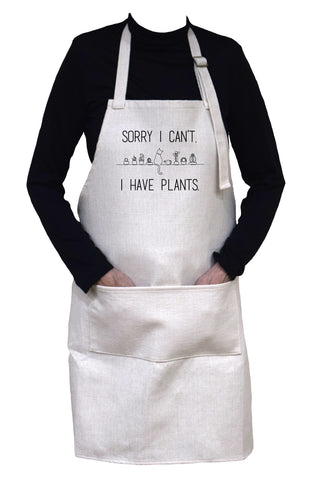 Sorry I Can't. I Have Plants Adjustable Neck Cooking or Gardening Apron With Large Front Pocket