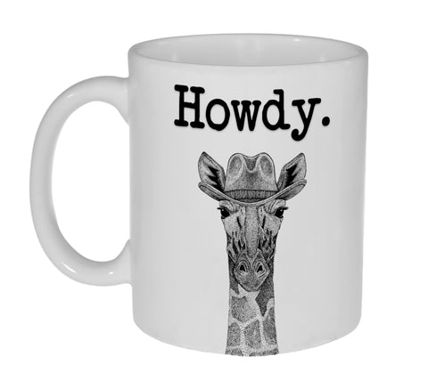 Howdy Cowboy Giraffe Funny 11 Ounce Coffee or Tea Mug