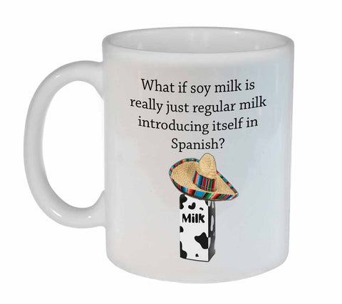 Soy Milk Spanish Introduction Coffee or Tea Mug