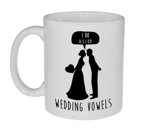 Wedding Vowels- I Do. A E I O U  Funny Newlywed Coffee or Tea Mug