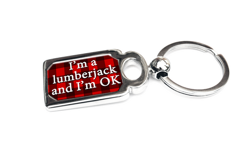 I'm a lumberjack and I'm OK metal key chain or ring