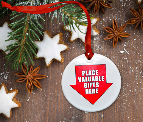 Place Valuable Gifts Here Ceramic Christmas Ornament
