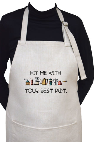 Hit Me With Your Best Pot ( Shot) Kitchen Cooking Baking Adjustable Neck Apron With Large Front Pocket