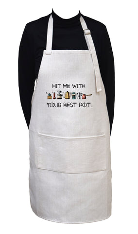 Hit Me With Your Best Pot ( Shot) Kitchen Cooking Baking Adjustable Neck Apron With Large Front Pocket