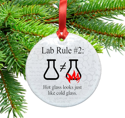 Lab Rule 2 Hot Glass Looks Just Like Cold Glass 1 Ceramic Christmas Ornament