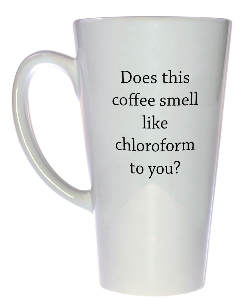 Coffee and Chloroform - funnyCoffee or Tea Mug, Latte Size
