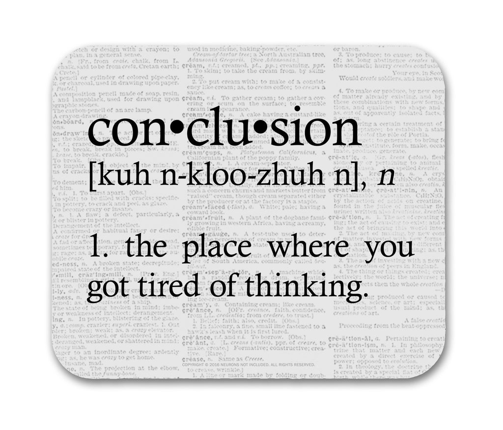 Conclusion Definition Mouse Pad – Neurons Not Included™