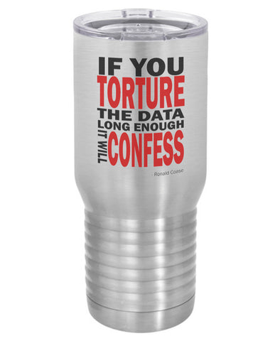 Silver If You Torture the Data 20 Oz Polar Camel Travel Mug