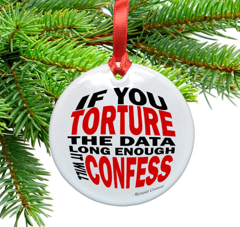 If You Torture the Data Ceramic Christmas Tree Ornament