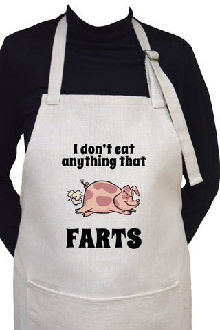 I Don't Eat Anything That Farts Adjustable Neck Apron With Large Front Pocket