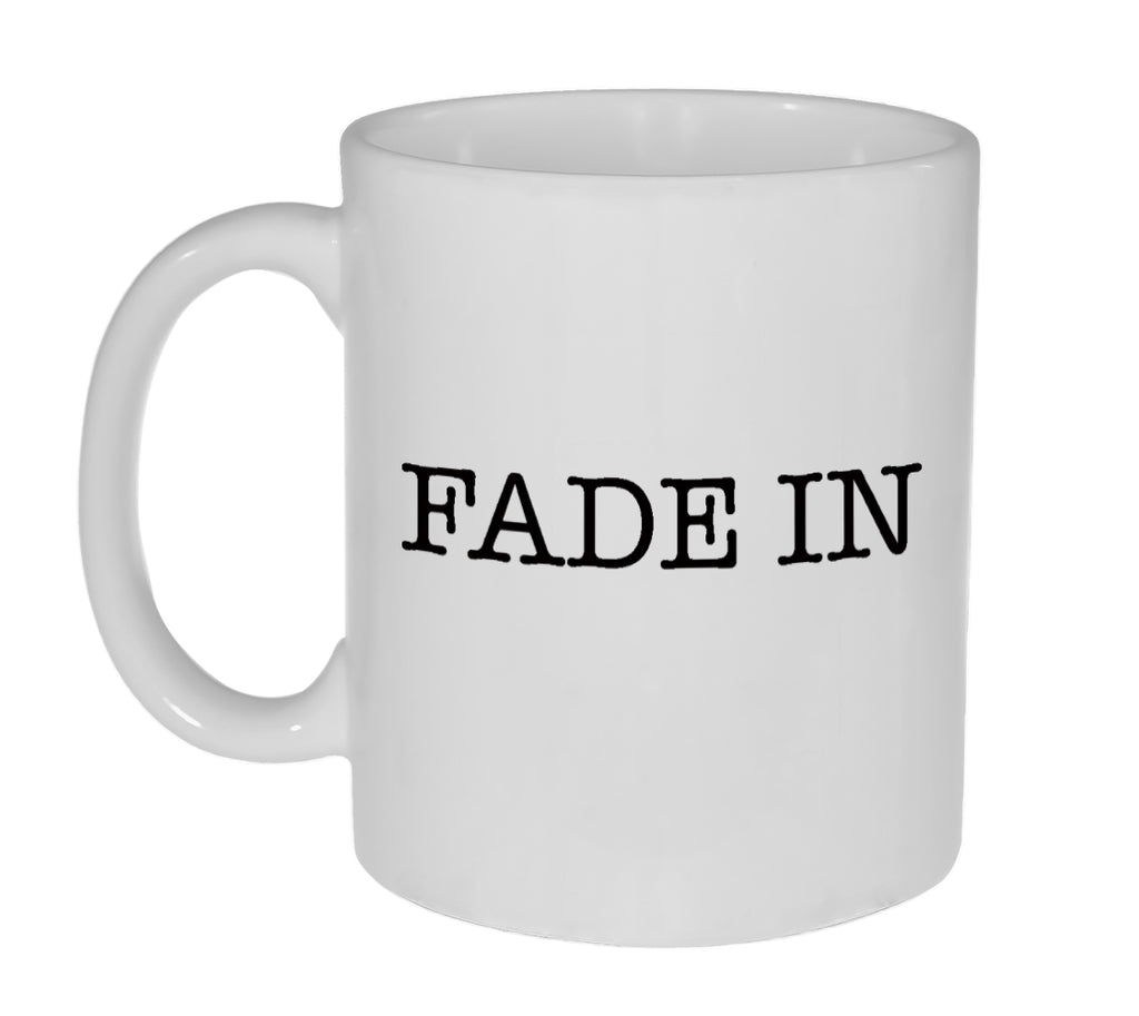 Fade In -Cinema-or Theatrical 11 ounce Coffee or Tea Mug