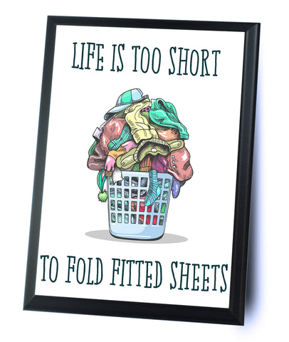 Life is Too Short to Fold Fitted Sheets One Piece Wooden Sign With Built in Frame- Great Addition to Your Laundry Room