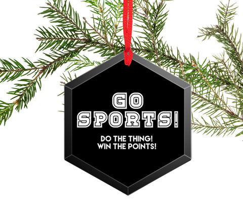 Go Sports! Do the Thing! Win the Points! Beveled Glass Christmas Ornament