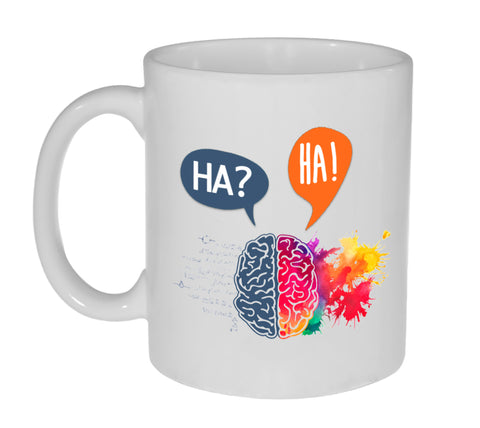 Ha? Ha! Funny Coffee or Tea Mug-11 Ounce