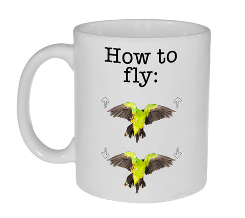 How To Fly Funny Coffee or Tea Mug- 11 Ounce