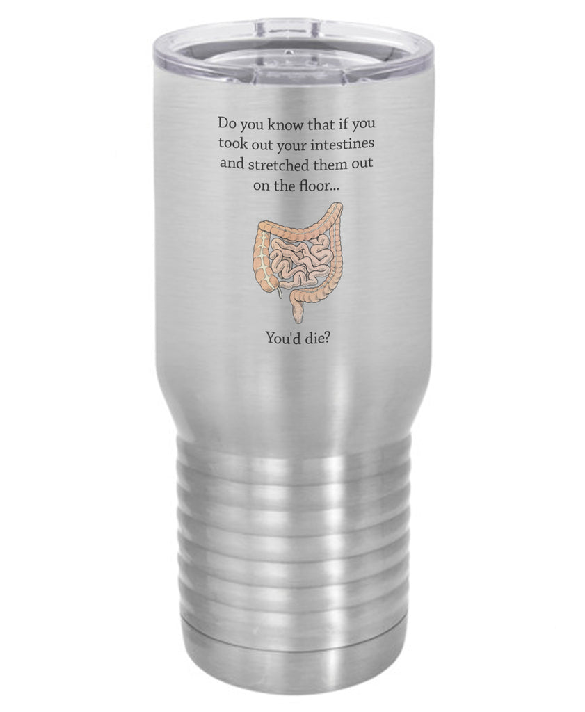 Silver If You Took Out Your Intestines Polar Camel Travel Mug- 20 ounce