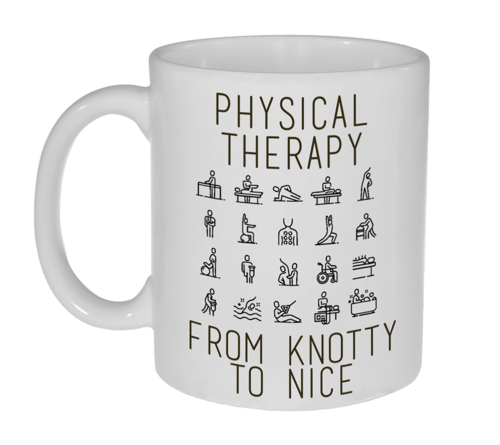 Physical Therapy - From Knotty to Nice Definition Funny Coffee or Tea Mug