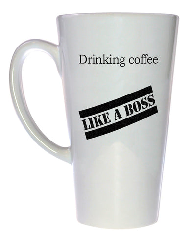 Drinking Coffee Like a Boss Coffee or Tea Mug, Latte Size