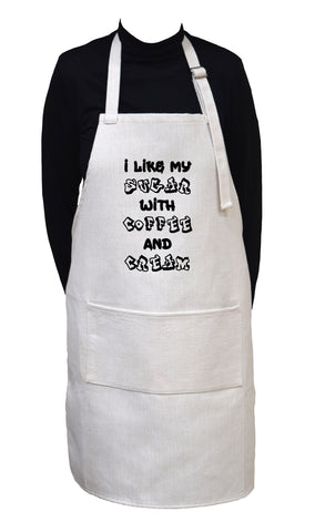 I Like My Sugar With Coffee and Cream Adjustable Neck Apron With Large Front Pocket