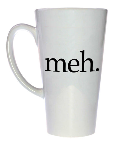 Meh Coffee or Tea Mug, Latte Size