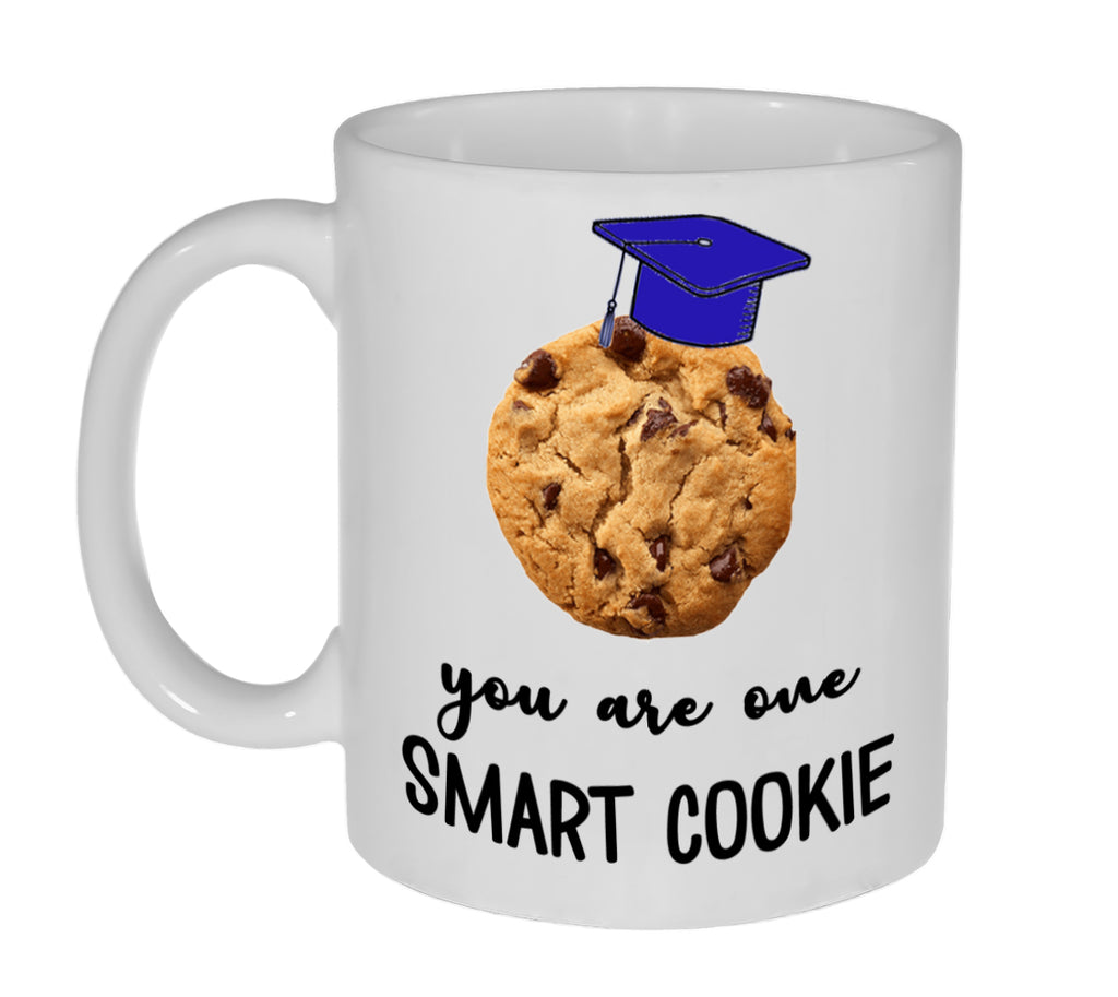 You Are One Smart Cookie- Graduation Gift Coffee or Tea Mug