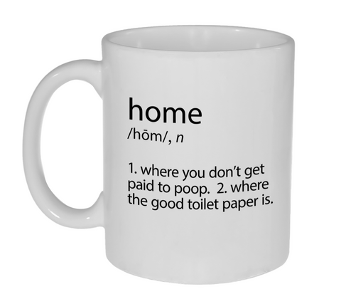 Definition of Home Funny Coffee or Tea Mug