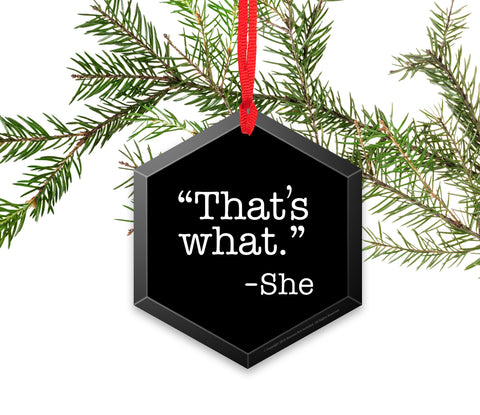 That's What She Said Funny Glass Christmas Ornament