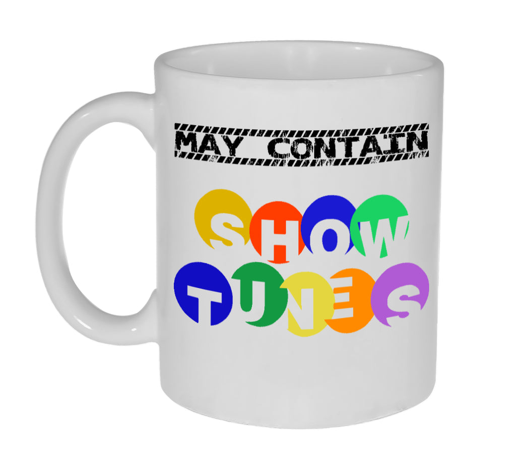 May Contain Show Tunes 11-ounce Coffee or Tea Mug