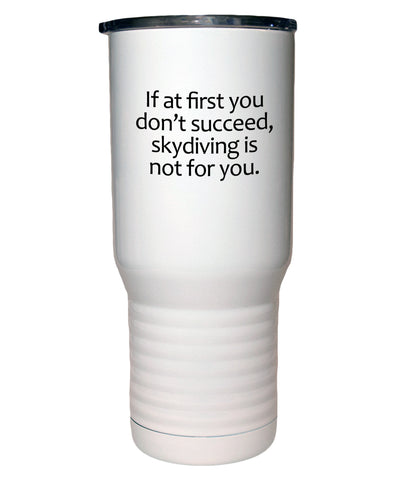If At First You Don't Succeed Polar Camel White Travel Mug- 20 ounce