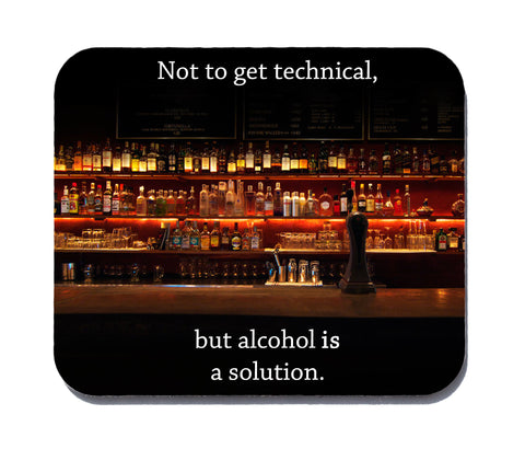 alcohol is a solution mouse pad