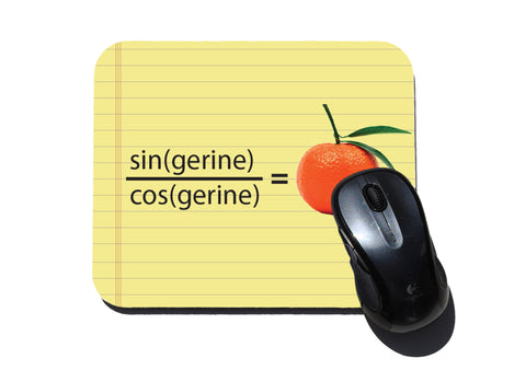 Tangerine Funny Quote Mouse Pad