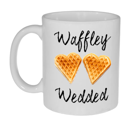 Waffley Wedded Funny Newlywed Coffee or Tea Mug