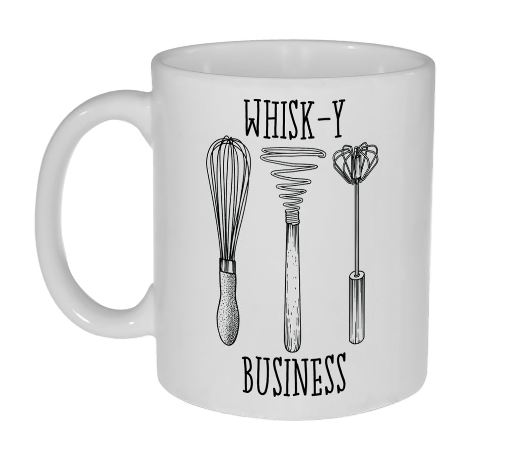 Whisk-y ( Risky) Business Funny Coffee or Tea Mug-11 Ounce