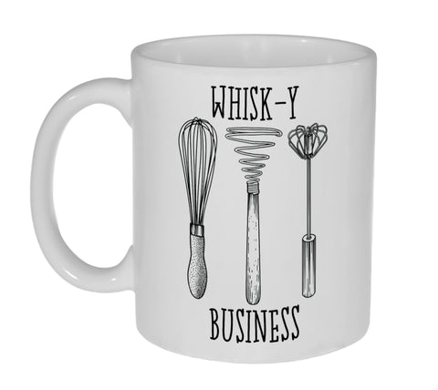 Whisk-y ( Risky) Business Funny Coffee or Tea Mug-11 Ounce