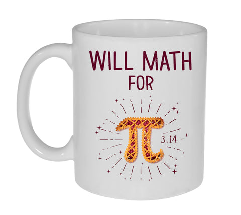Will Math for Pi Funny Math Coffee or Tea Mug