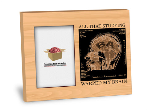 BA Degree Picture Frame - All That Studying Warped My Brain