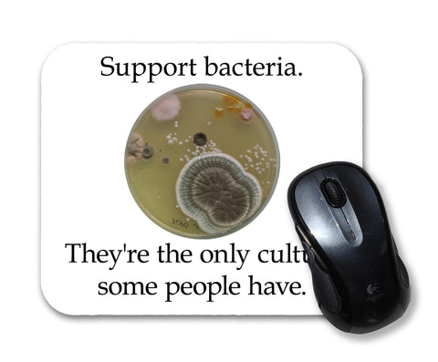 Support Bacteria Funny  Mouse Pad