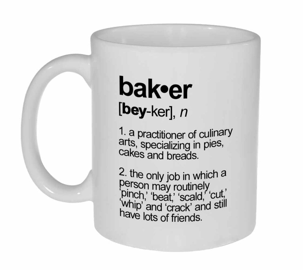 Baker Definition Funny Coffee or Tea Mug