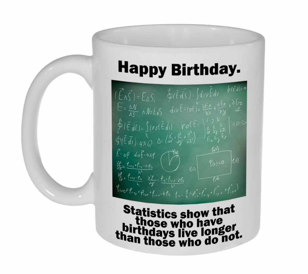 Funny Birthday Statistics Coffee or Tea Mug