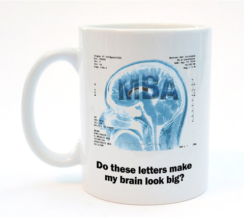 Does the Degree Make My Brain Look Big? Graduate Coffee or Tea Mug