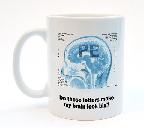 Does the Degree Make My Brain Look Big? Graduate Coffee or Tea Mug