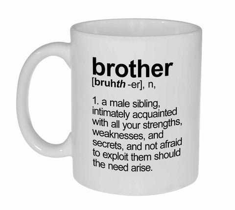 Brother Definition  Funny Coffee or Tea Mug