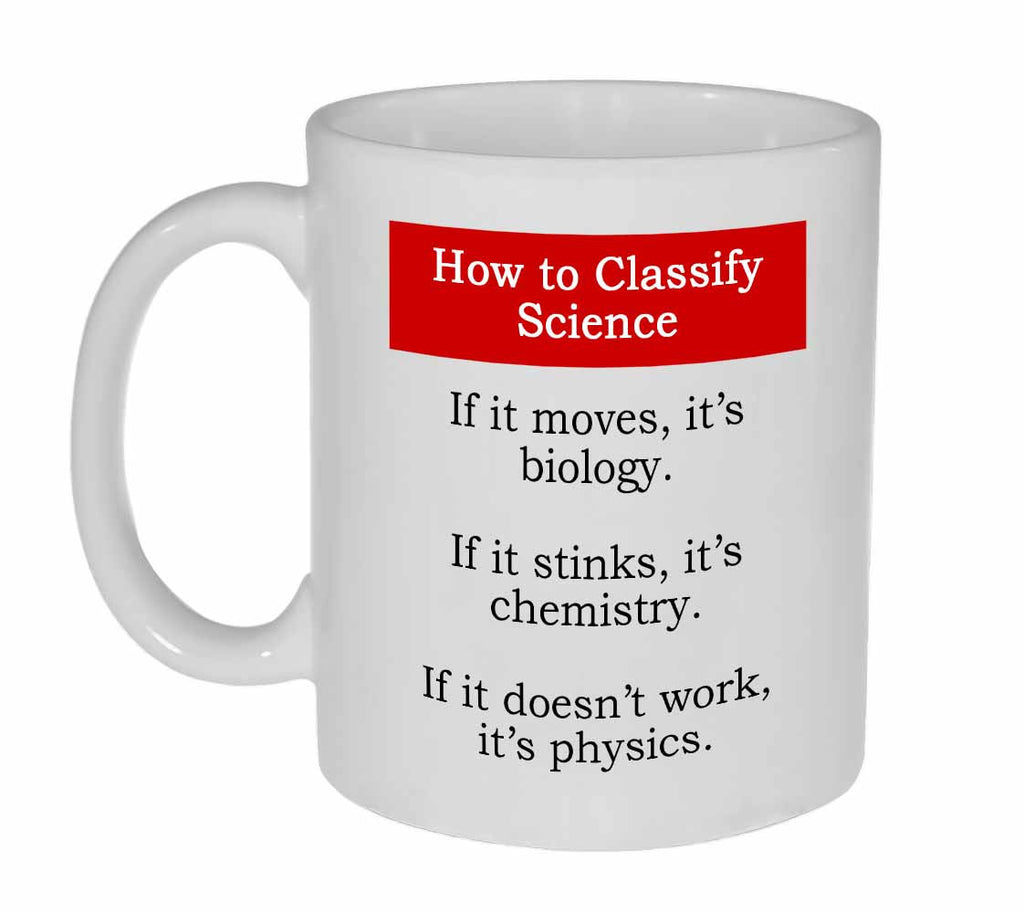 Science Classification Funny Coffee or Tea Mug