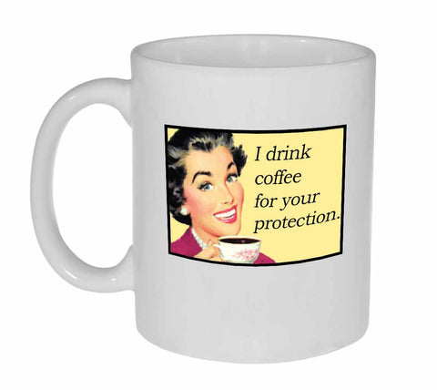 Retro I Drink Coffee For Your Protection Coffee Mug