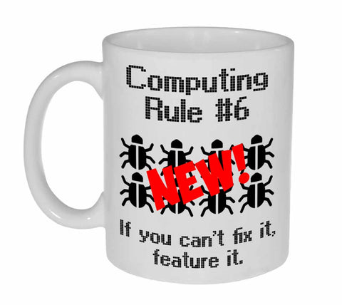 Computing Rule #6 Funny Programming Coffee or Tea Mug