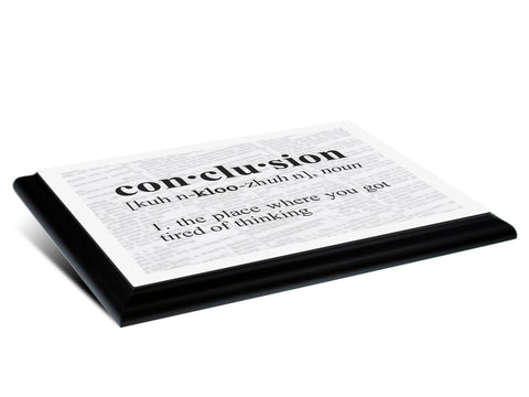 Definition of Conclusion Typography Wall Plaque