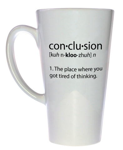 Conclusion Definition Coffee or Tea Mug, Latte Size