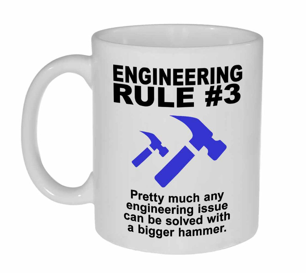 Engineering Rule #3 Coffee or Tea Mug