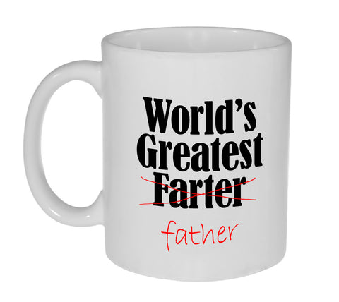 World's Greatest Farter (Father) - Funny Fathers Day Gift Coffee or Tea Mug